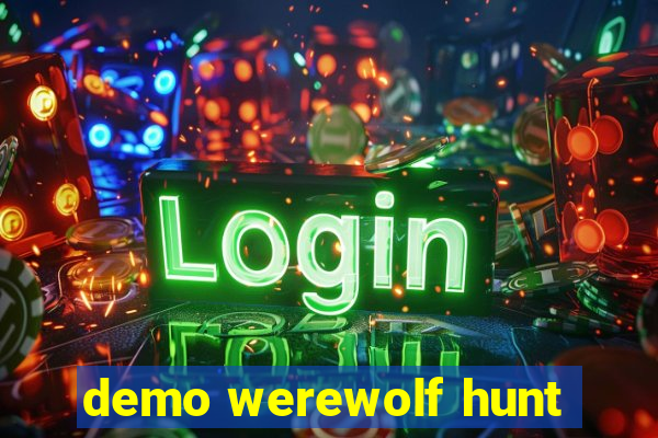 demo werewolf hunt